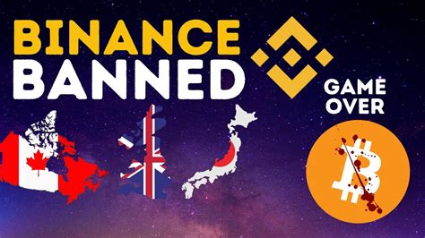 Binance Banned In Uk Canada And Japan Bitcoin Going To Youtube