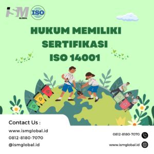 Hukum Dan Kepatuhan Pentingnya Sertifikasi ISO 14001 Dalam Konteks