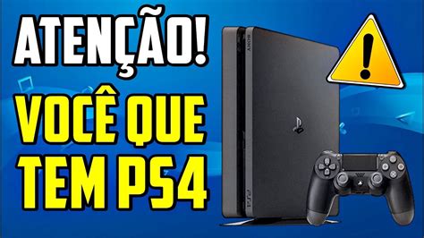 ATENÇÃO DONOS DE PS4 IMPORTENTE SABER DISSO YouTube