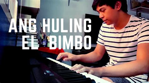 “ang Huling El Bimbo” By The Eraserheads Piano Cover Jose Dela