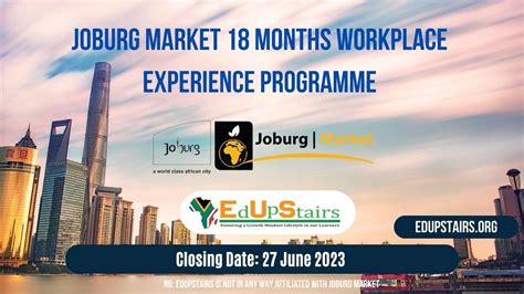 Joburg Market 18 Months Workplace Experience Programme Closing 27