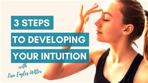 3 Steps To Developing Your Intuition How To Recognize Your Intuition