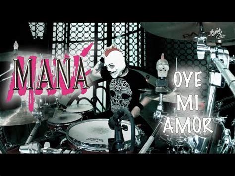 MANÁ OYE MI AMOR DRUMS BY JONÁS CATRÍN YouTube