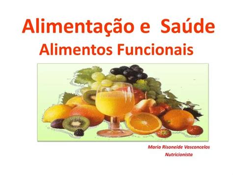 Ppt Alimenta O E Sa De Alimentos Funcionais Powerpoint Presentation