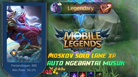 MOSKOV DI KASIH SOLO LANE XP AUTO BANTAI MUSUH GAMEPLAY MOSKOV 6