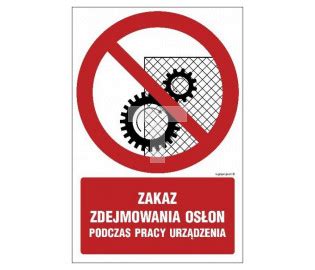 GC044 Zakaz zdejmowania osłon podczas pracy urządzenia 30 x 45 cm KS