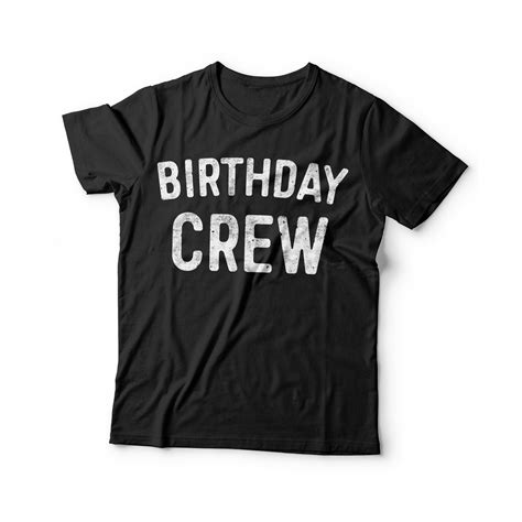 Birthday Crew T Shirt Unisex Mens Funny Group 21st 30th 40th Etsy