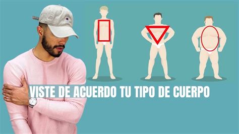 Cómo Vestirse Mejor Según Tu Tipo De Cuerpo YouTube