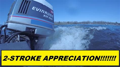 Two Stroke Appreciation Video Feat Evinrude Xp Hp V