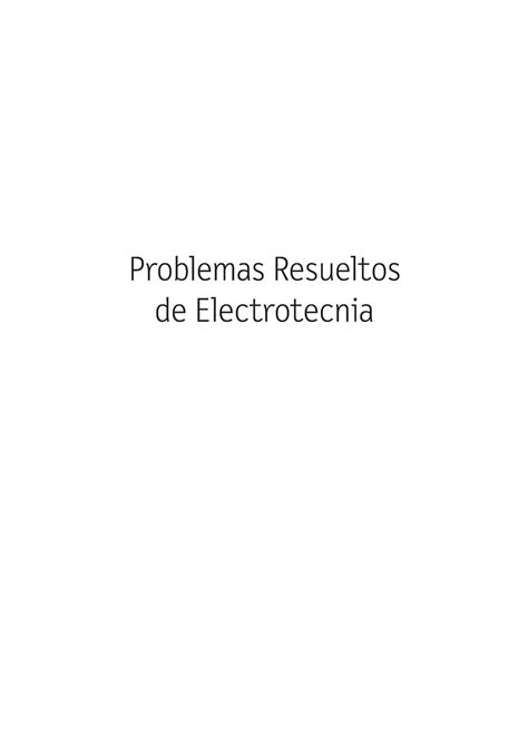 Problemas Con Solucion Problemas Resueltos De Electrotecnia Consulte