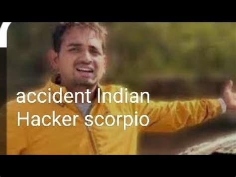 Accident Indian Hacker Scorpio Credit For Dilraj Bhai Youtube