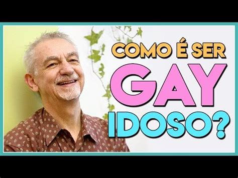 Como é Ser Gay e Idoso