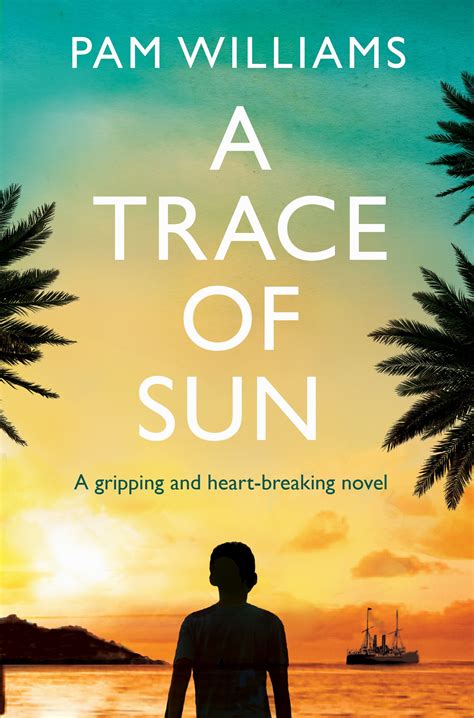 A Trace of Sun by Pam Williams published today by Legend Press