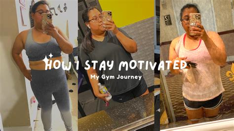 How I Stay Motivated Gym Journey