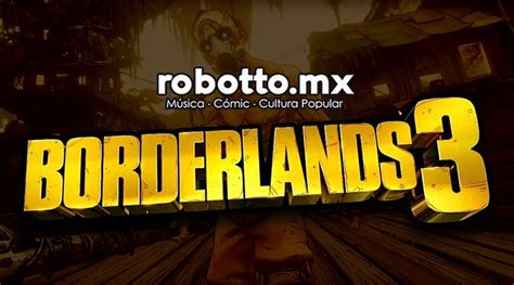 Anuncian oficialmente Borderlands 3 junto con increíble tráiler