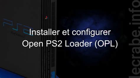 PlayStation 2 Installer Et Configurer Open PS2 Loader OPL Le