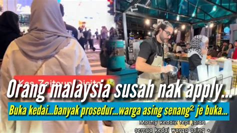 Akak Ini Tanya Kenapa Warga Asing Mudah Buka Kedai Tetapi Orang