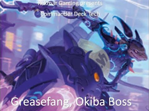 Mtg Commander Deck Tech Greasefang Okiba Boss Youtube