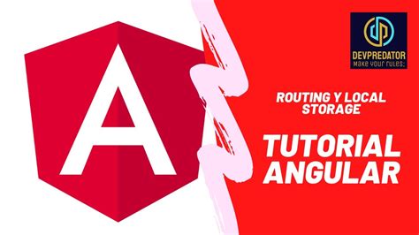 Tutorial Angular Routing Y Local Storage Youtube