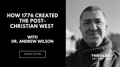 How Created The Post Christian West Dr Andrew Wilson Youtube