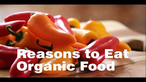 Top 10 Reasons To Eat Organic Food Youtube