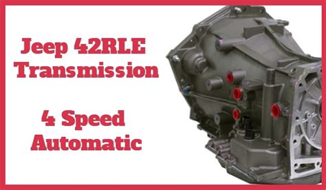 Top Jeep 42RLE Transmission Problems & Maintenance Tips