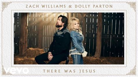 Dolly Parton Zach Williams Song There Was Jesus Hits Number On