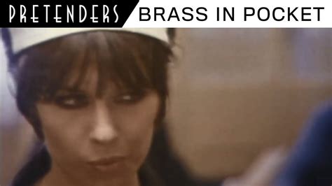 The Pretenders Brass In Pocket Lyrics And Videos