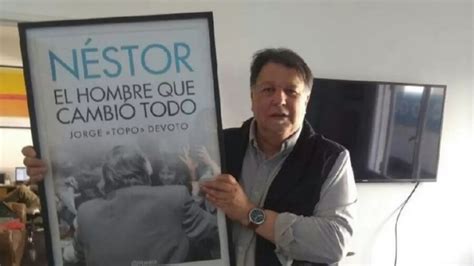 Néstor Le Cambió La Vida A Millones De Argentinos Es Un Día Especial