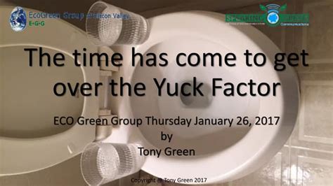 Time To Get Over The Yuck Factor 01172017 Ppt