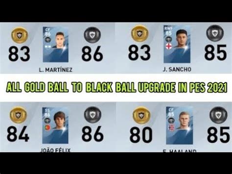 ALL GOLD BALL TO BLACK BALL UPGRADE IN PES 2021 YouTube