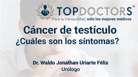 Síntomas Del Cáncer De Testículo Conoce Todos Los Detalles Youtube