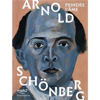 Arnold Schönberg Peindre l âme relié Jean Louis Andral Collectif