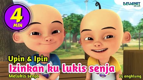 Izinkan Ku Lukis Senja Dj Angklung Melukis Senja Versi Upin Ipin