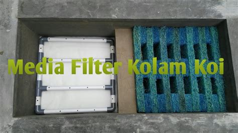 Media Filter Kolam Koi Part 1 Youtube