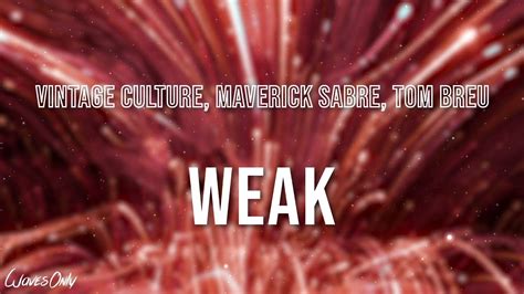 Vintage Culture Maverick Sabre Tom Breu Weak Lyrics Youtube