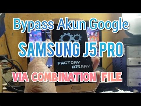 Bypass FRP Samsung J5 Pro Via Flashing Kombination YouTube