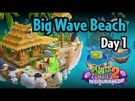 Plants Vs Zombies 2 Reflourished Big Wave Beach Day 1 YouTube