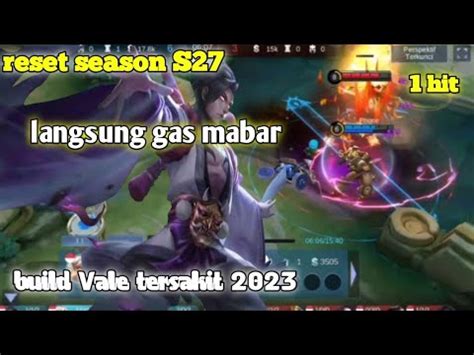 Reset Season S Langsung Gas Mabar Build Vale Tersakit Youtube