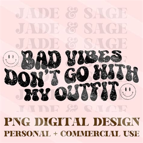 Bad Vibes Don T Go With My Outfit Png Retro Wavy Text Etsy