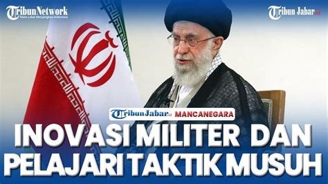 Ali Khamenei Desak Pejabat Militer Untuk Tak Henti Lakukan Inovasi