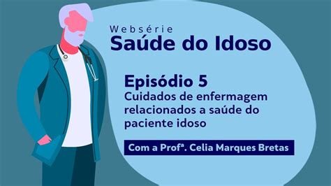 Saúde do Idoso Cuidados de enfermagem relacionados à saúde do