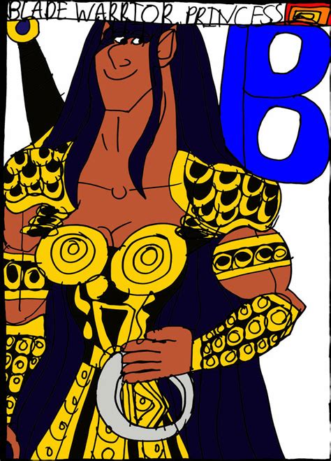 B Is For Blade Warrior Princess By Willathemighty314 On Deviantart