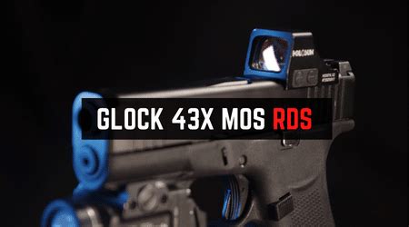 Best Glock X Mos Red Dot Sights Updated