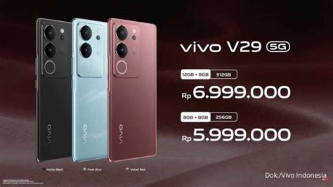 Vivo V29 5G Resmi Hadir Di Indonesia Harga Mulai Rp 6 Jutaan