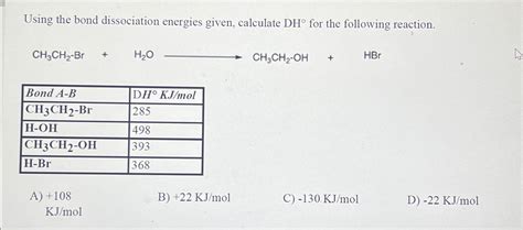 Solved Using The Bond Dissociation Energies Given Calculate