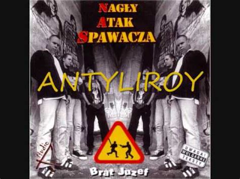 Nas Nagly Atak Spawacza Feat Peja Antyliroy Youtube