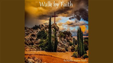 Walk By Faith Youtube