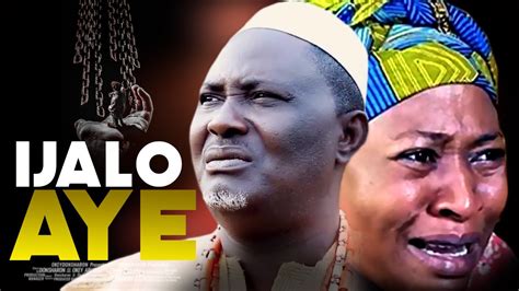 Ijalo Aye A Nigerian Yoruba Movie Starring Antar Laniyan Youtube