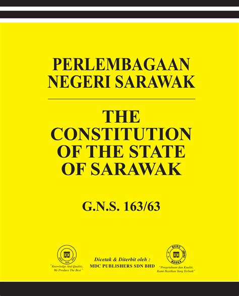 STATES LAW Sarawak PERLEMBAGAAN NEGERI SARAWAK THE CONSTITUTION